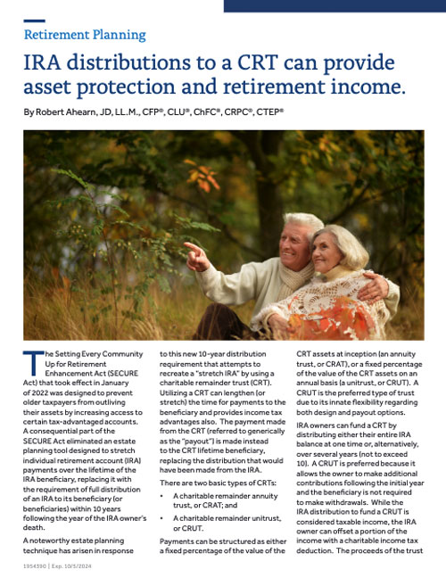 IRA distributions to a CRT can provide asset protection and retirement income