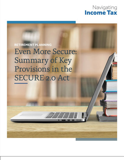 Even More Secure: Summary of Key Provisions in the SECURE 2.0 Act
