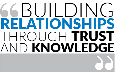 Building Relationships through trust and knowledge