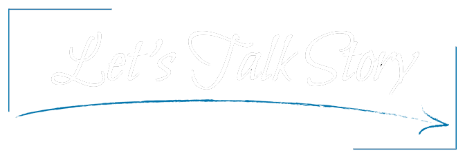 The headline, "Let's Talk Story", written in script with blue accent lines around it